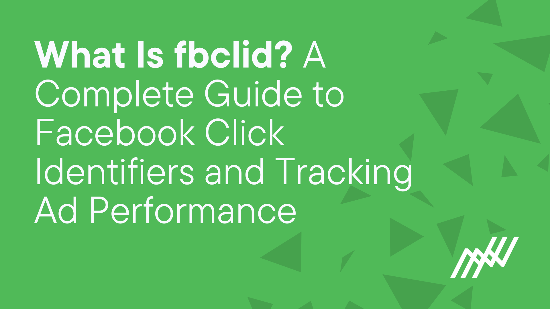 what-is-fcblid-guide-to-facebook-click-identifiers-and-tracking-ad-performance