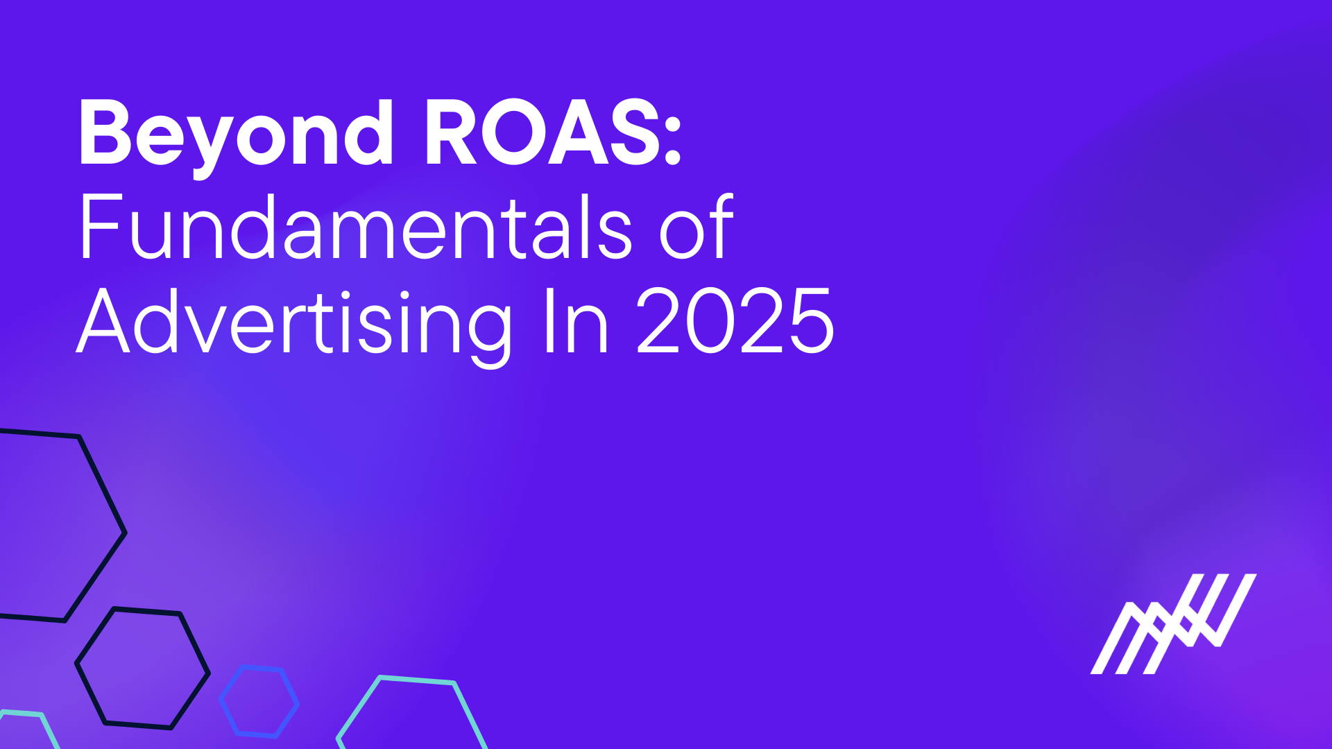 beyond roas fundamentals of advertising hero