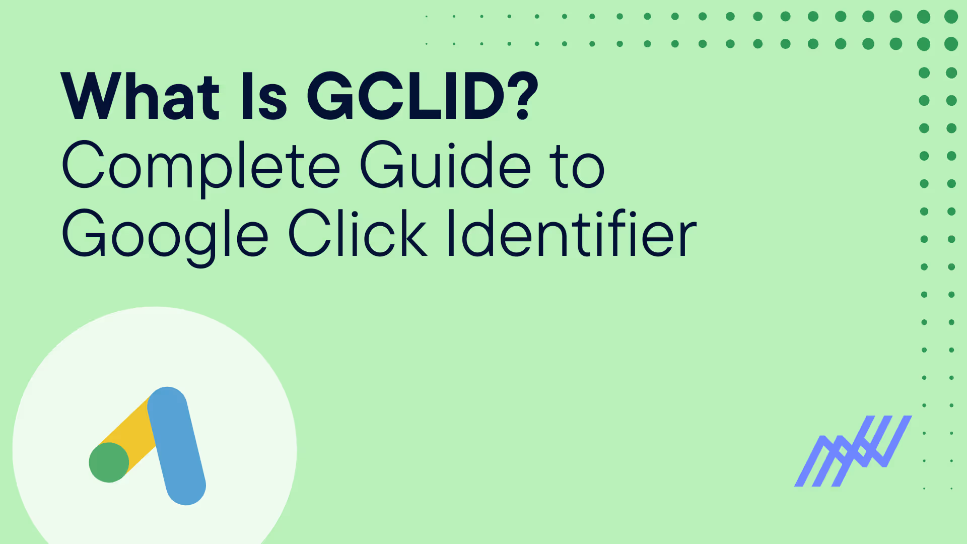what-is-gclid-complete-guide-to-google-click-identifier