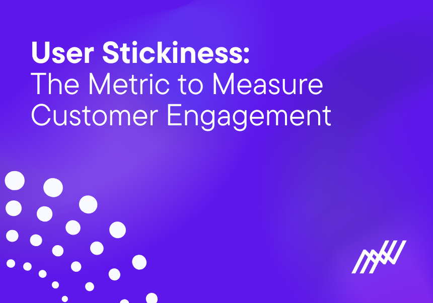 User Stickiness How To Measure Customer Engagement Metric