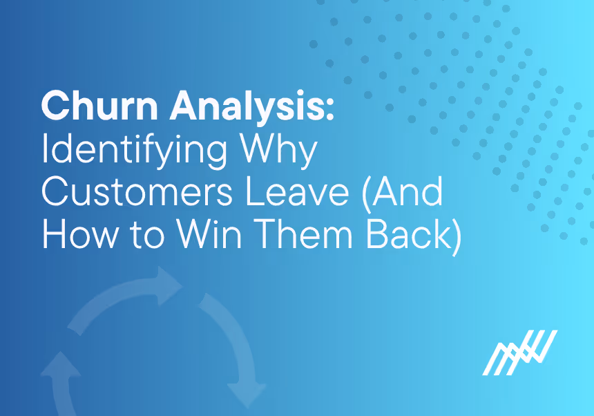 Churn Analysis Identifying Why Customers Leave And How To Win Them Back