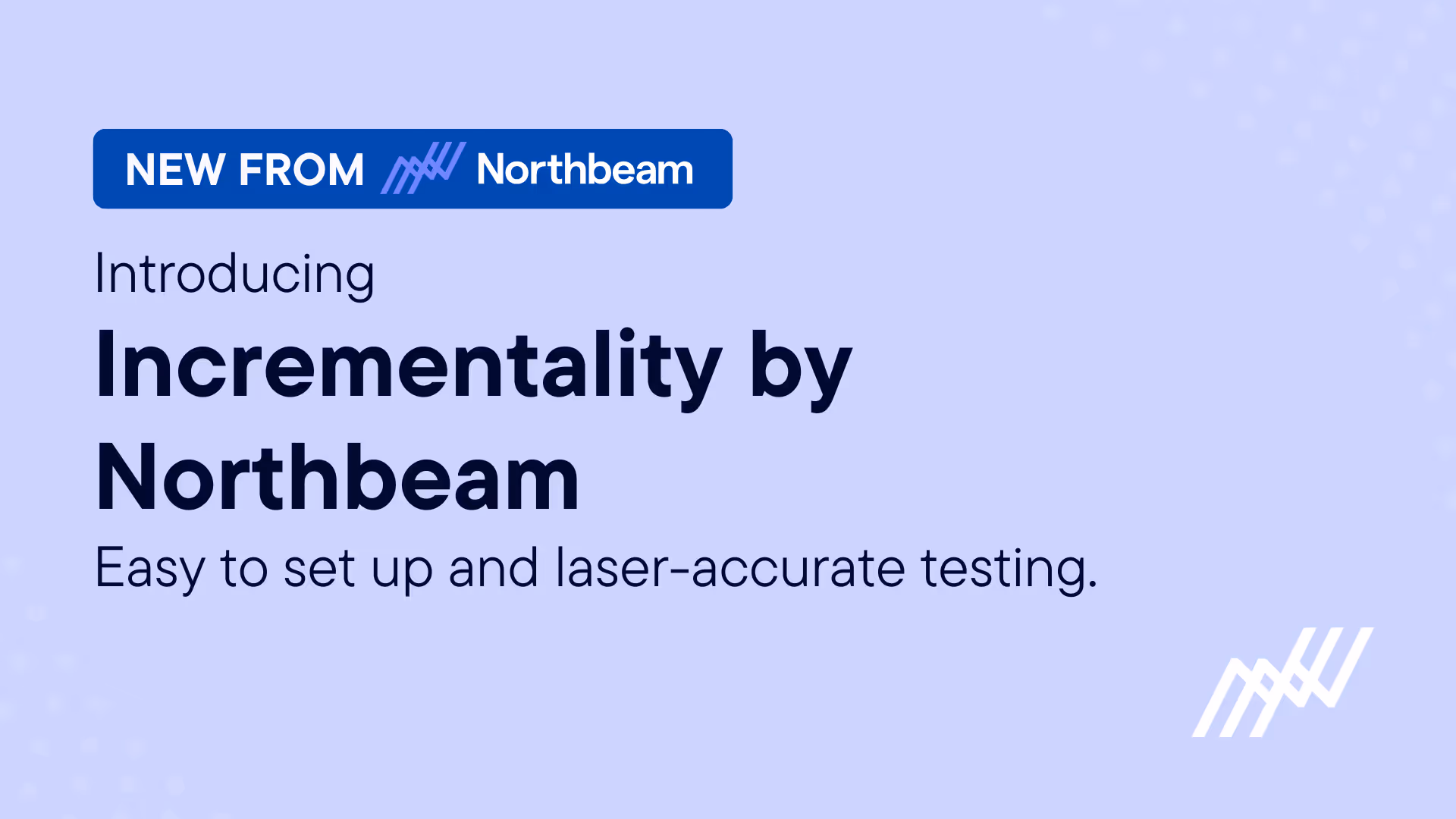 Introducing Incrementality By Northbeam: Automated Lift Testing You Can Trust