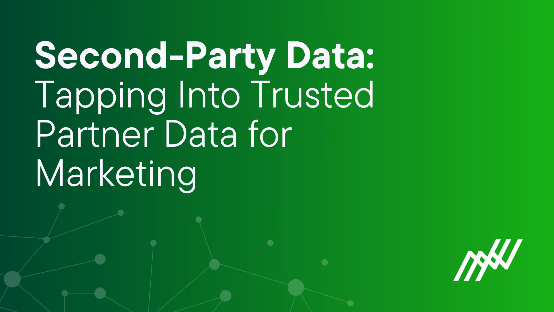 Second Party Data Tapping Into Trusted Partner Data For Marketing