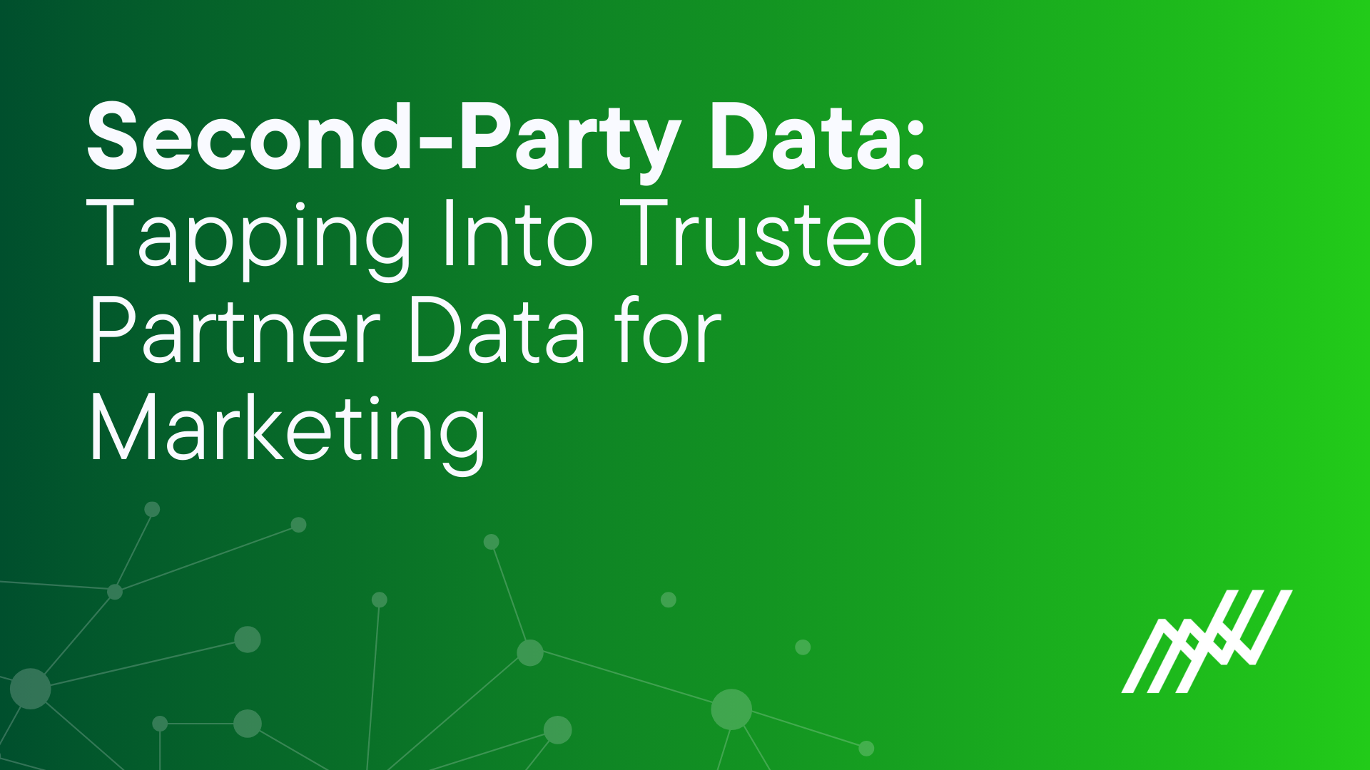 Second Party Data Tapping Into Trusted Partner Data For Marketing