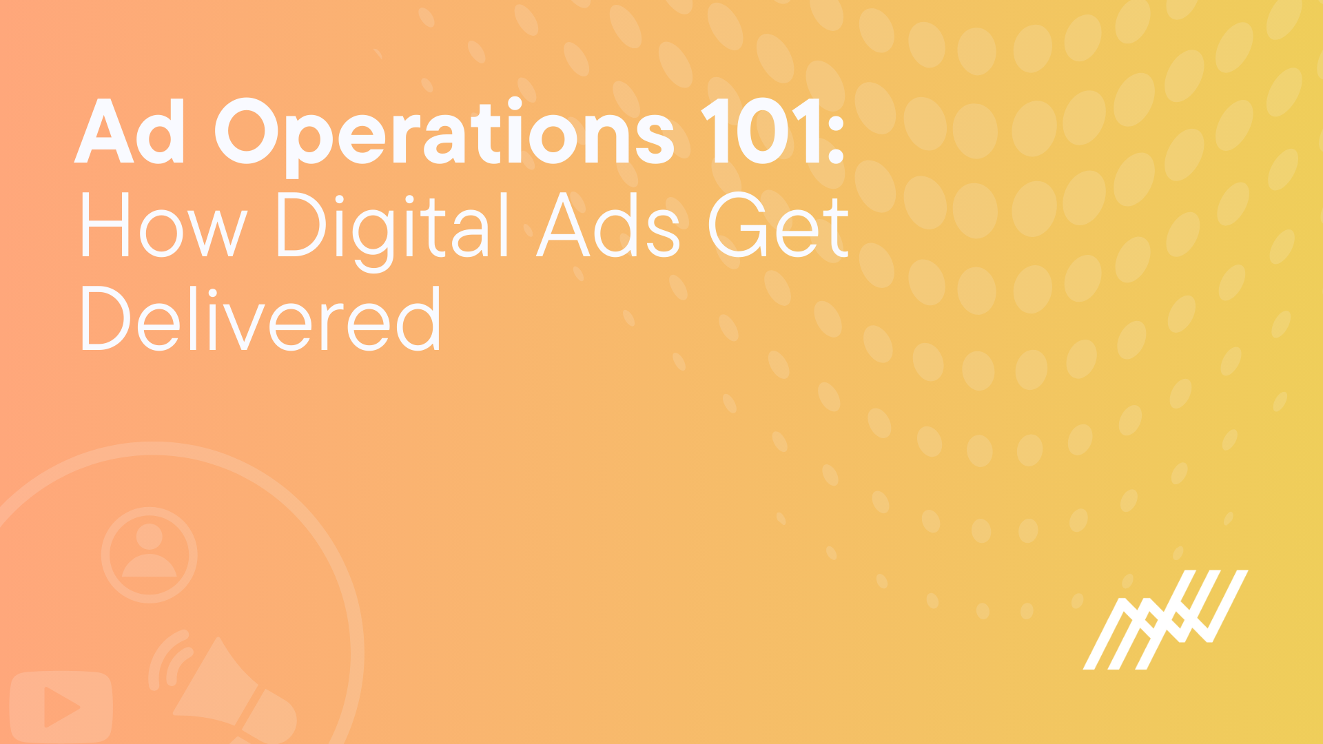Ad Operations 101: How Digital Ads Get Delivered