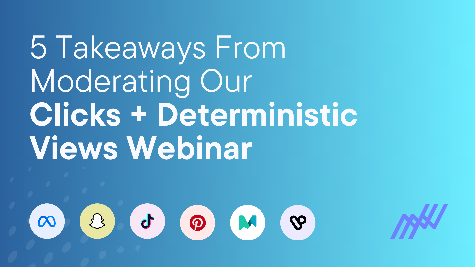 5 Takeaways From Moderating C+DV Webinar