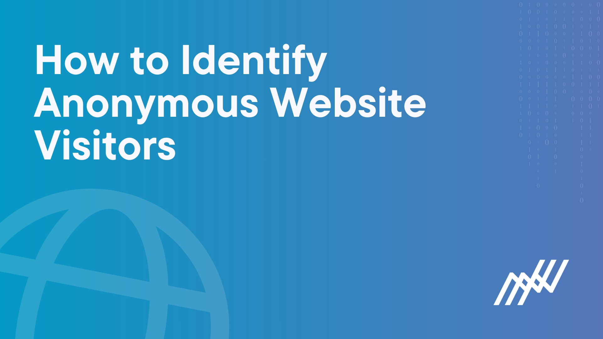 How To Identify Anonymous Website Visitors