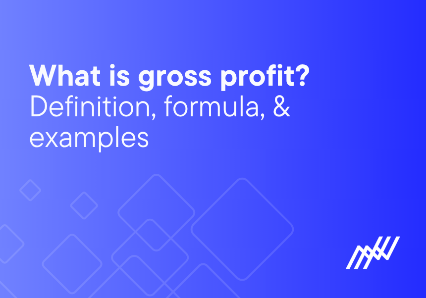 What is Gross Profit? Definition, Formula, & Examples
