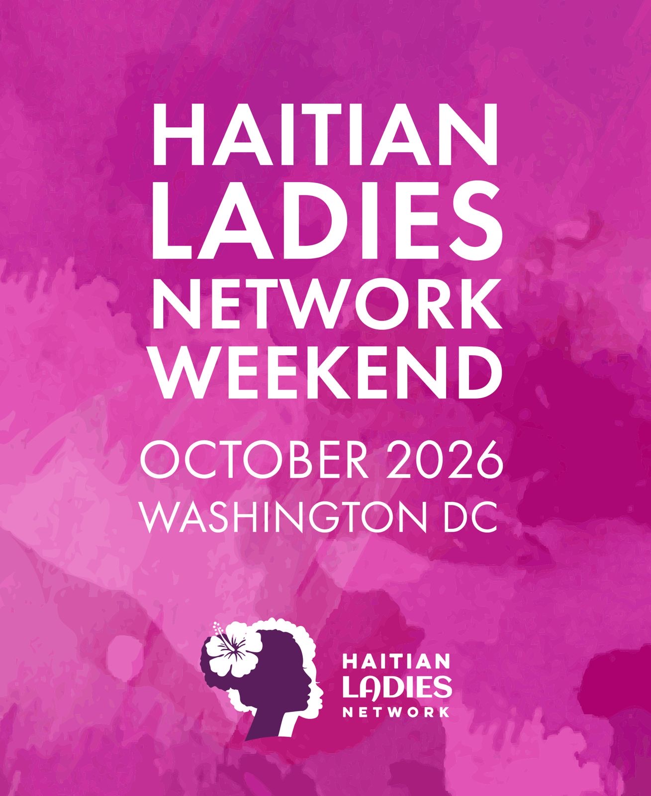 Poster for Haitian Ladies Network Weekend event in Washington DC, October 2026, with logo showing silhouette of woman with a flower in her hair.