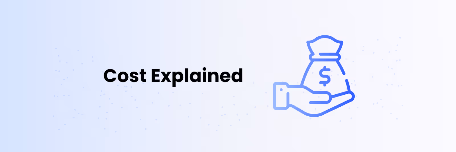image with title “Cost Explained” and icon symbolizing cost reduction