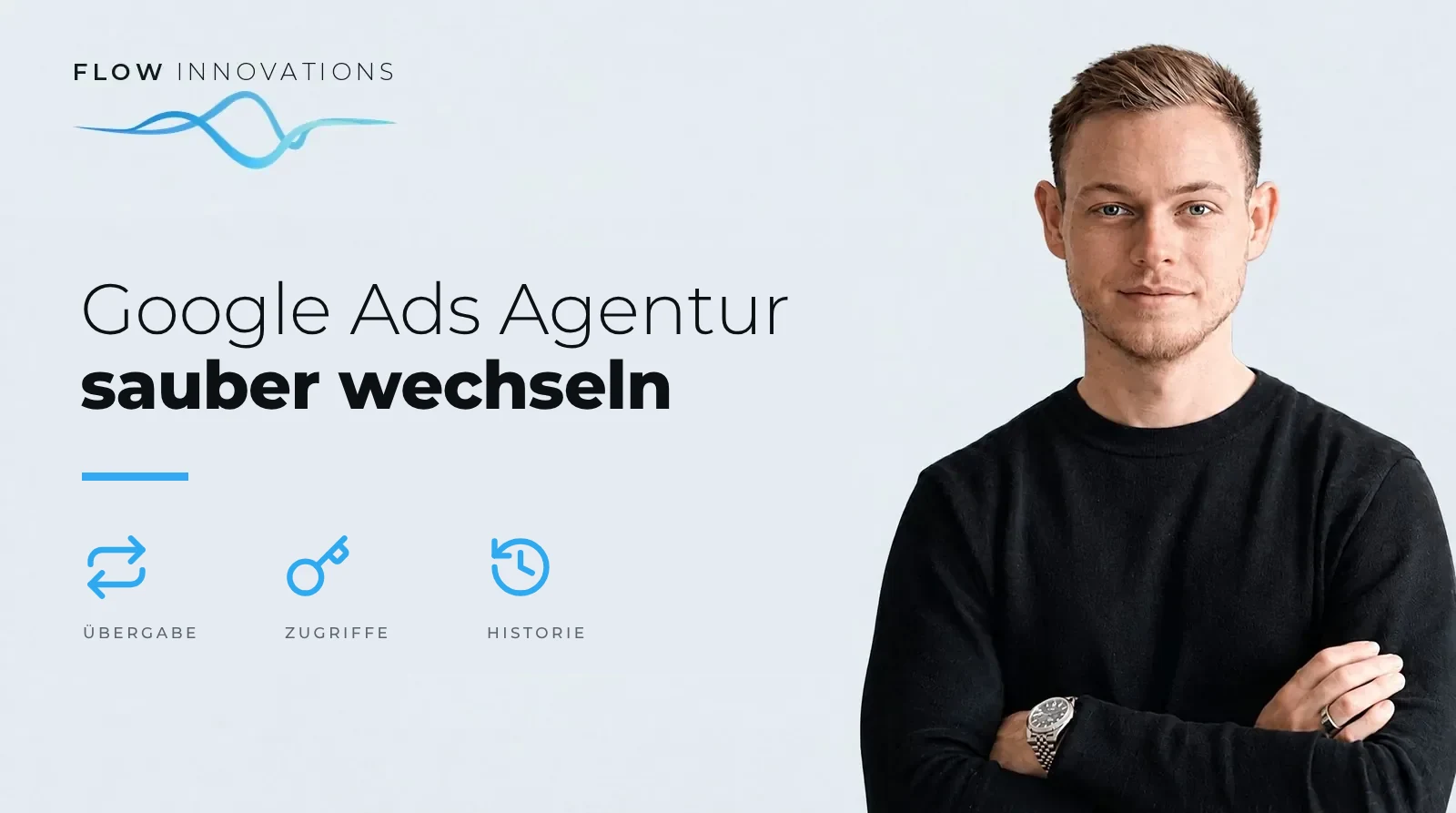 Titelbild: Google Ads Agentur sauber wechseln. Oskar Bösener, FLOW Innovations