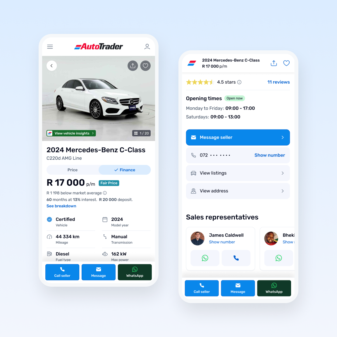 Two mobile mockups of the redesigned vehicle listing page. The first shows a white 2024 Mercedes-Benz C-Class with a Price and Finance toggle, a monthly price of R 17 000, key specs in a tidy grid (certified, 2024, 44 334 km, manual, diesel, 162 kW) and sticky Call seller, Message and WhatsApp buttons. The second shows the dealer section with a 4.5 star rating, opening times, contact options and sales representative profiles.