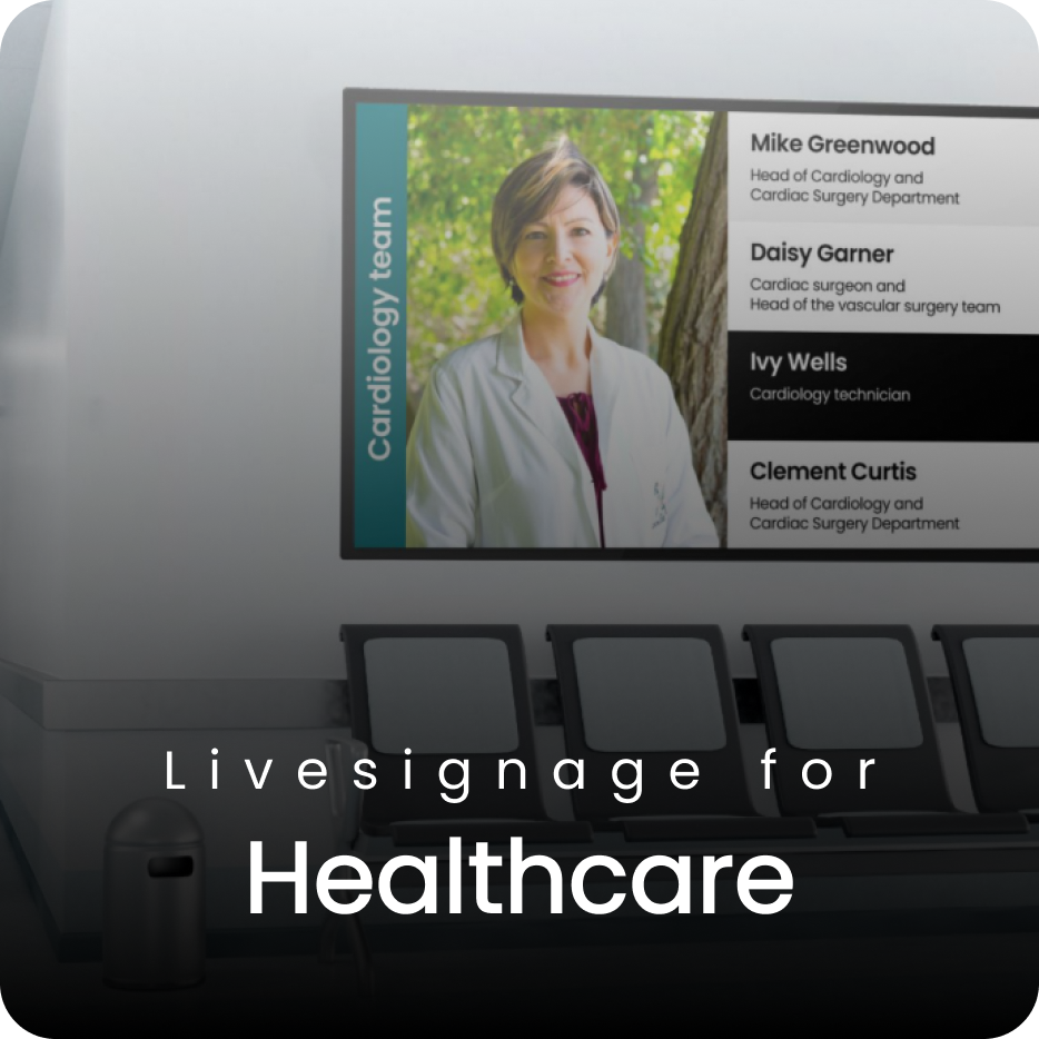 Livesignage for Healthcare