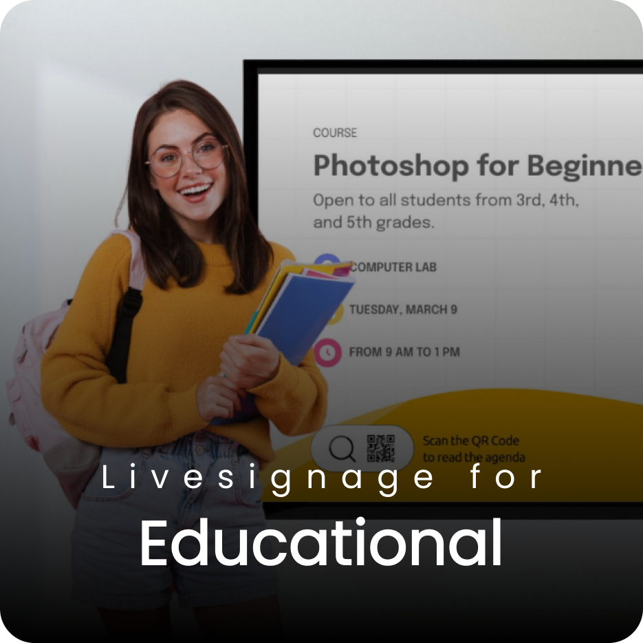 Livesignage for Educational