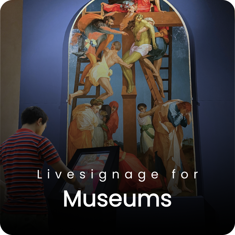 Livesignage for Museums