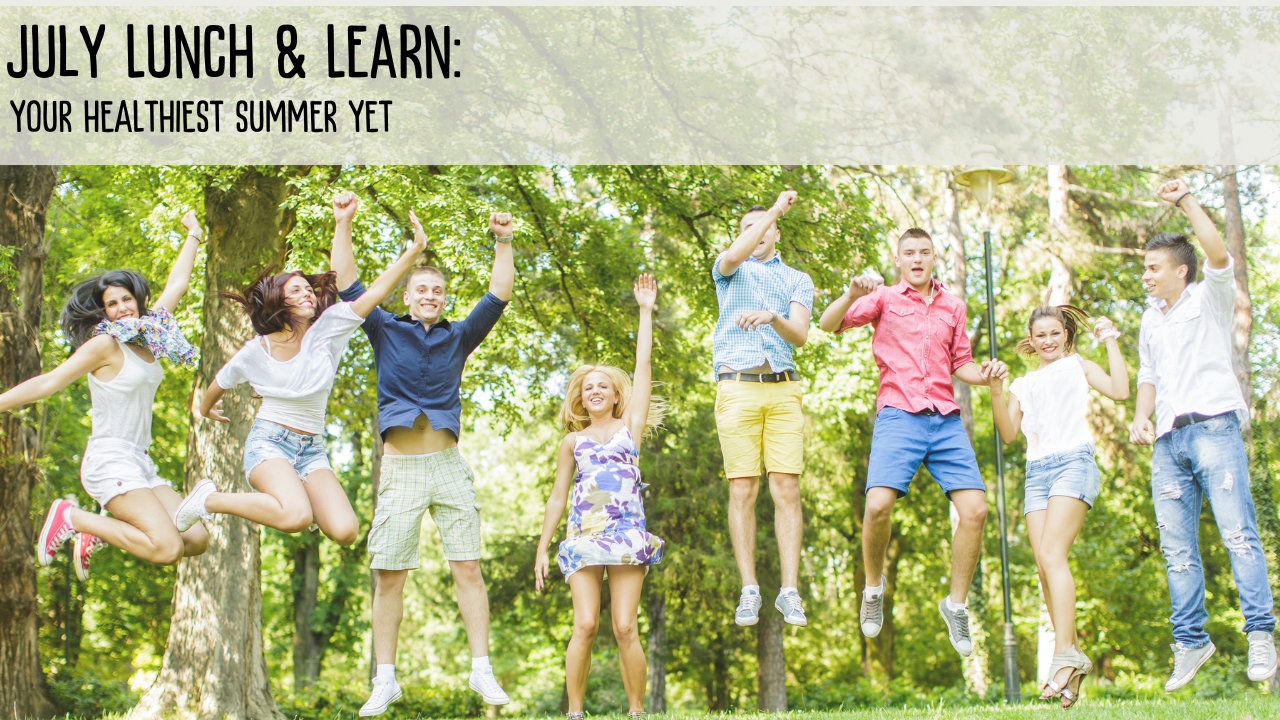 Seminar 25.7: Your Healthiest Summer Yet!