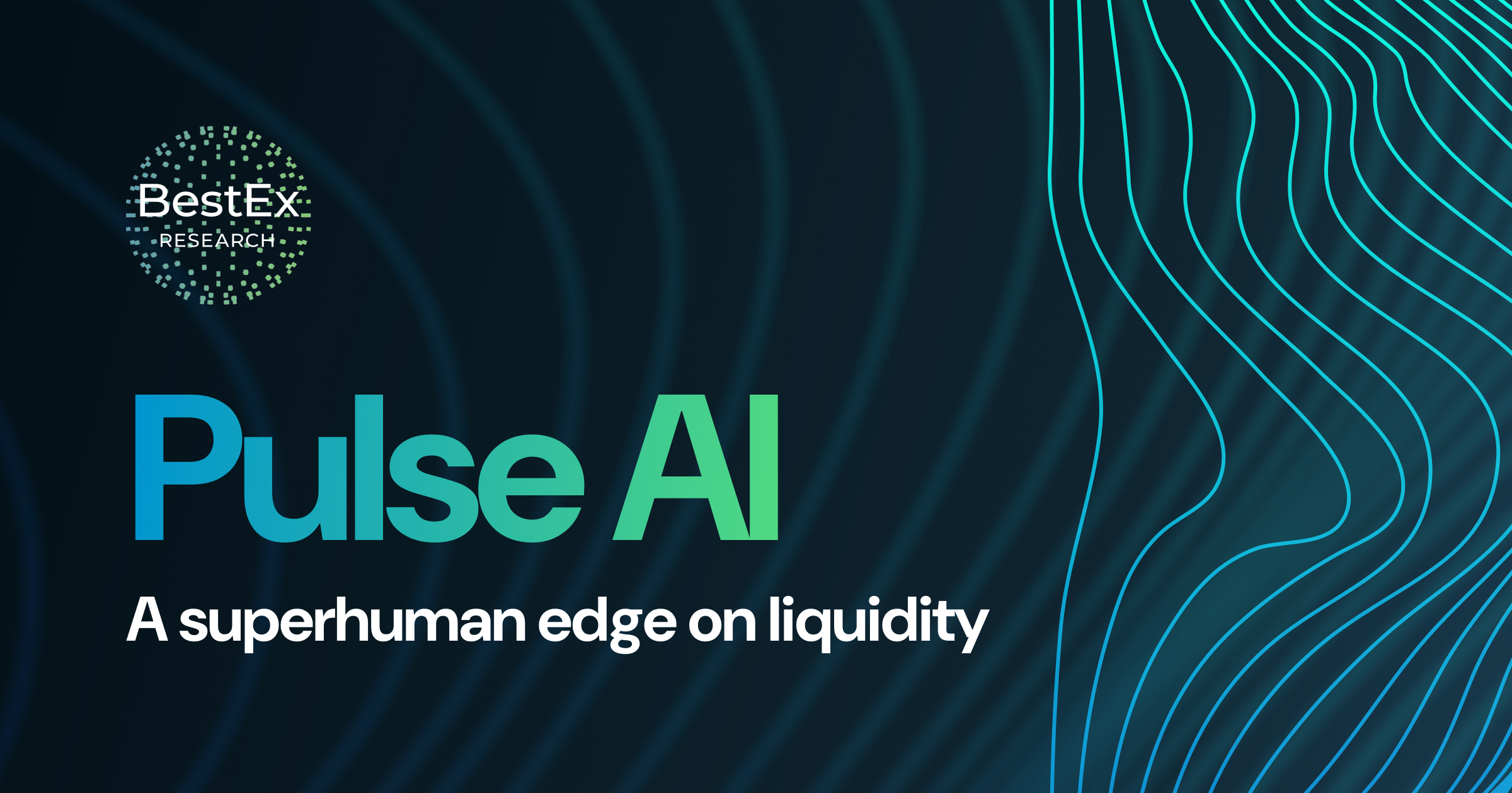 BestEx Research Launches Pulse AI, the World’s First AI-Powered Institutional Trading Analytics Platform