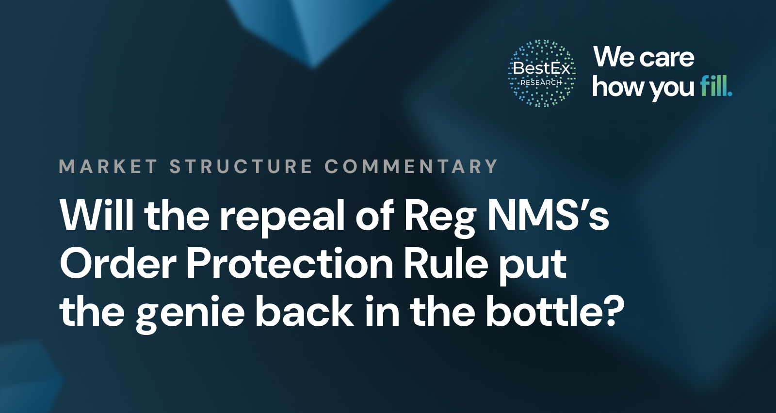 Will the repeal of Reg NMS’s Order Protection Rule put the genie back in the bottle?