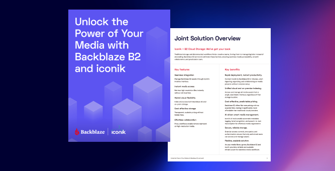 Graphic titled 'Unlock the Power of Your Media with Backblaze B2 and iconik' beside a Joint Solution Overview document.