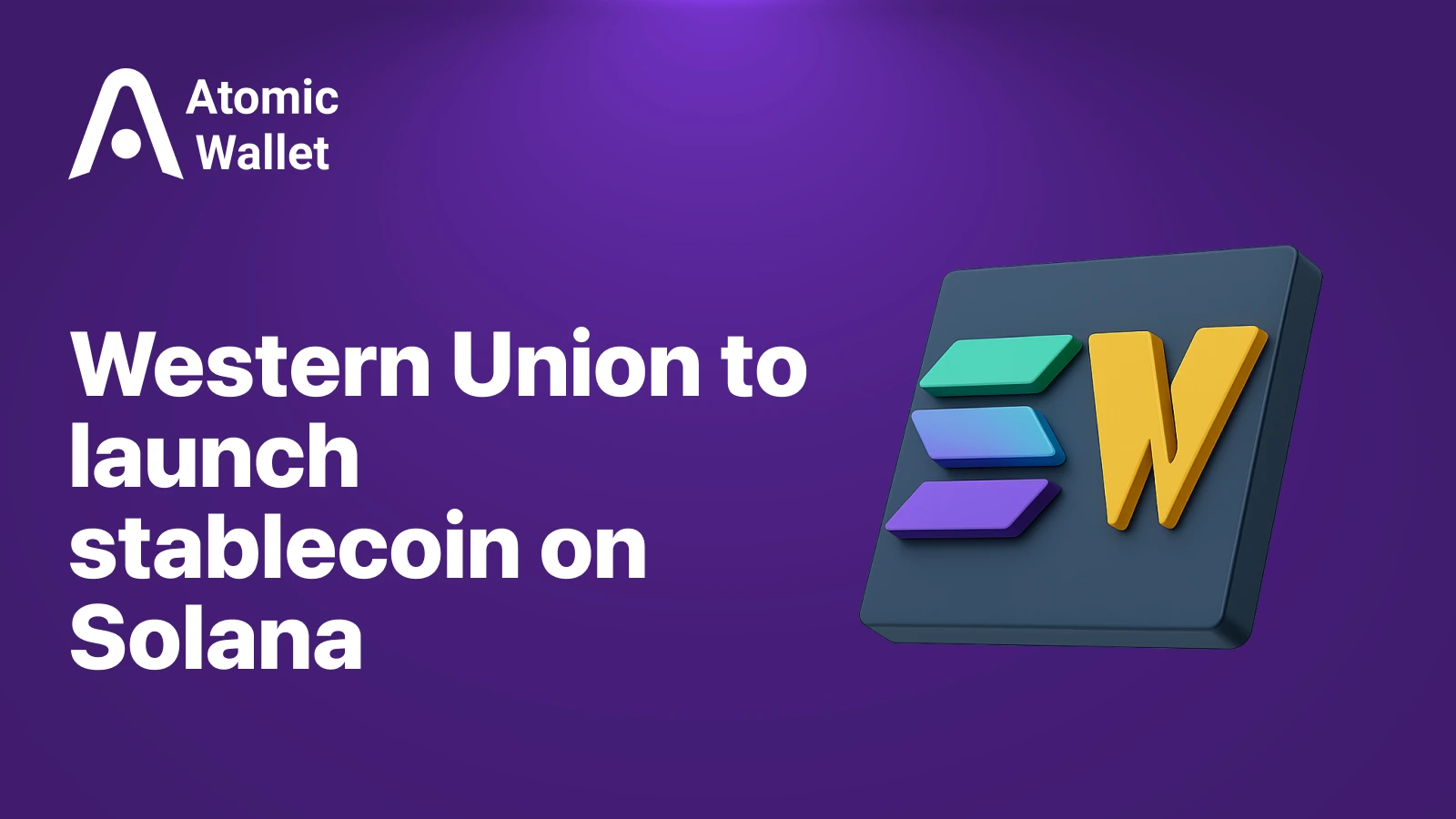 Western Union to Launch USDPT Stablecoin on Solana