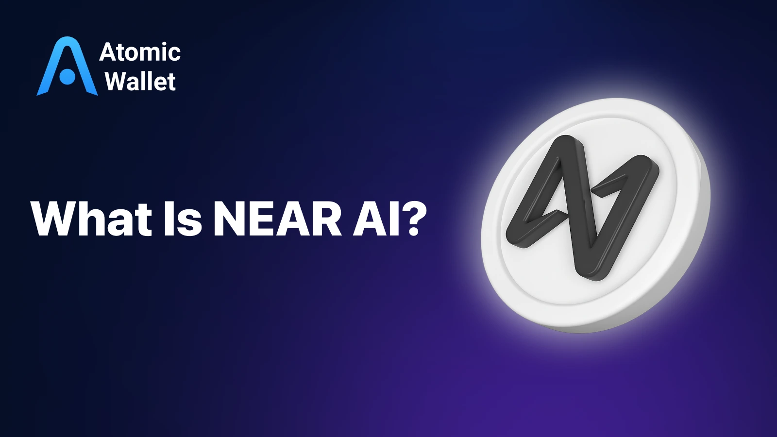 What Is NEAR AI? A Deep Dive into Blockchain AI on NEAR