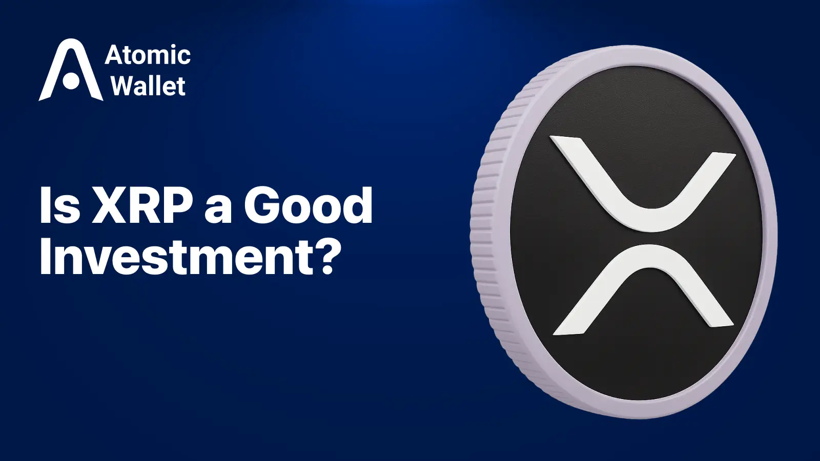 Is XRP a Good Investment? Price, News, and Outlook