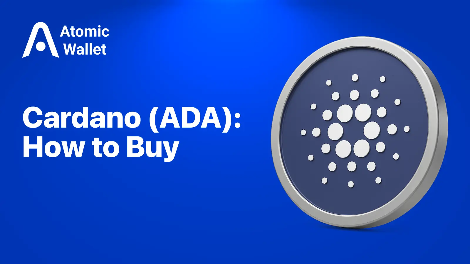 How to Buy Cardano (ADA): Price, News, and Trading Options