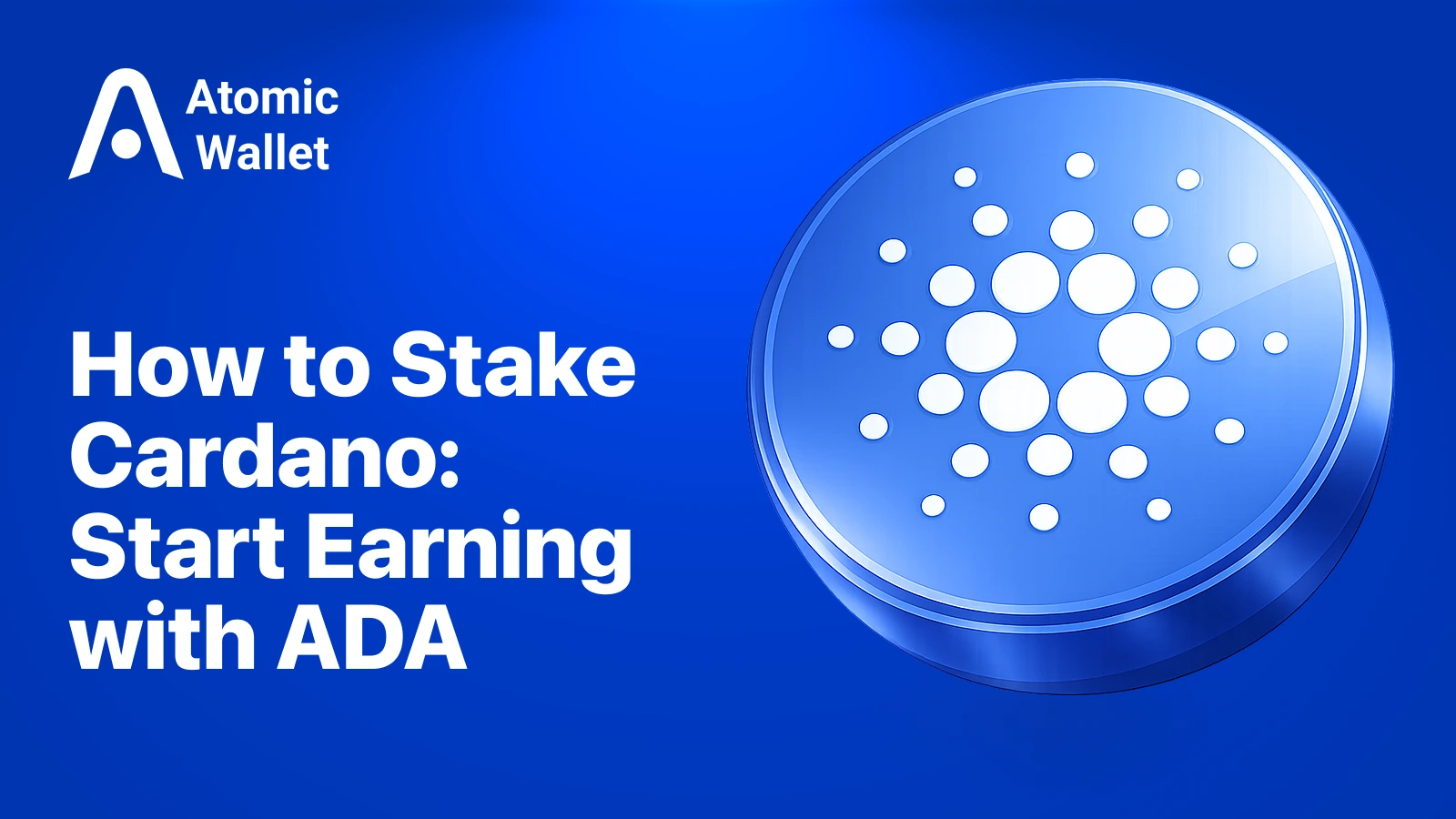 Cardano Staking: How to Stake ADA and Maximize Rewards