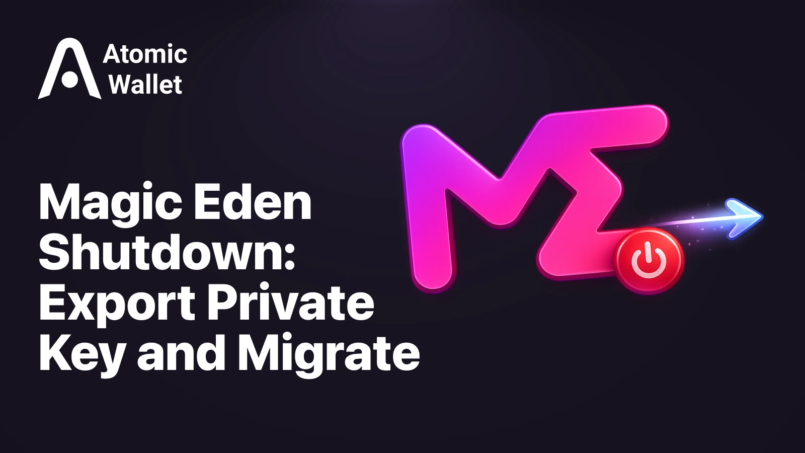 Magic Eden Wallet Shutdown: How to Export Private Key and Migrate