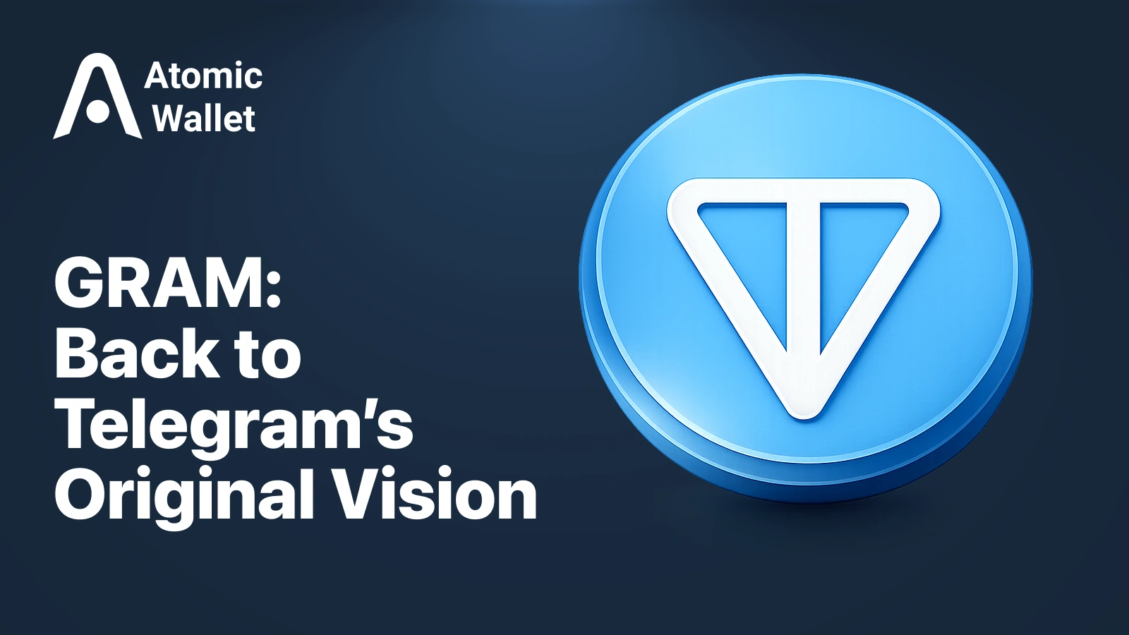 What Is GRAM? Telegram’s Return to the Original TON Vision