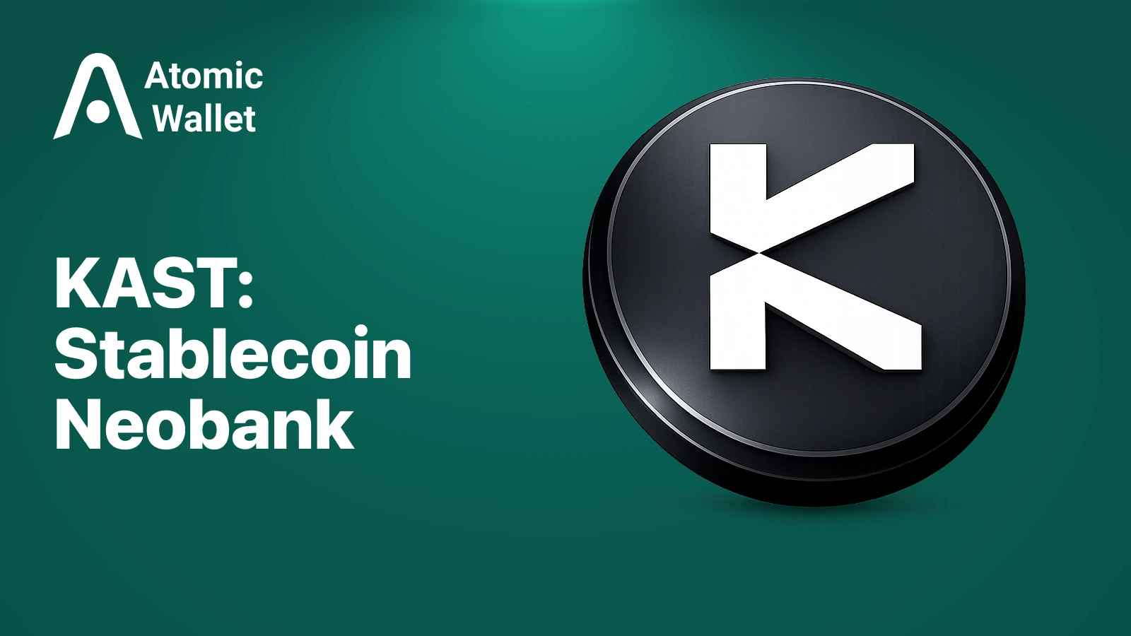What Is KAST? The Stablecoin Neobank for Global Spending