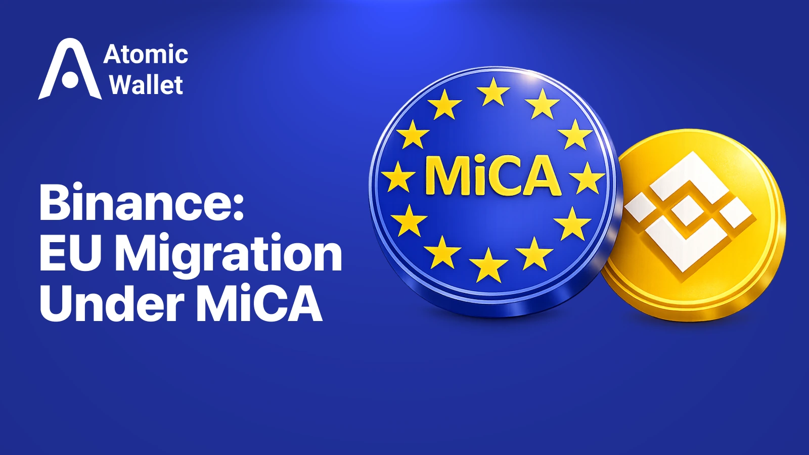 Binance MiCA Changes: How EU Users Can Transfer Their Crypto