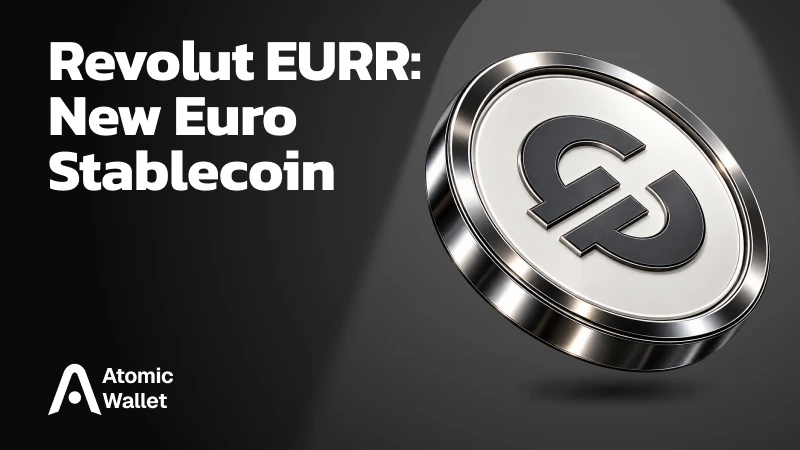 Revolut Launches EURR: Can Its Euro Stablecoin Challenge Dollar Dominance?
