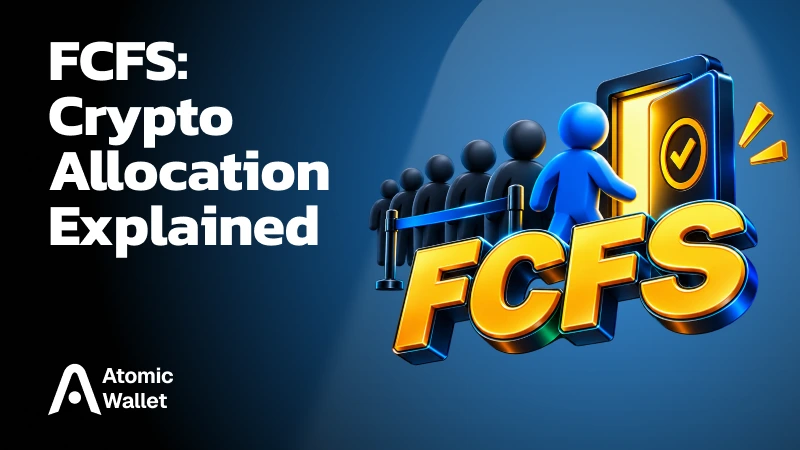 What Does FCFS Mean in Crypto?