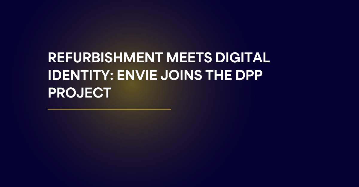 Refurbishment Meets Digital Identity: Envie Joins the DPP Project