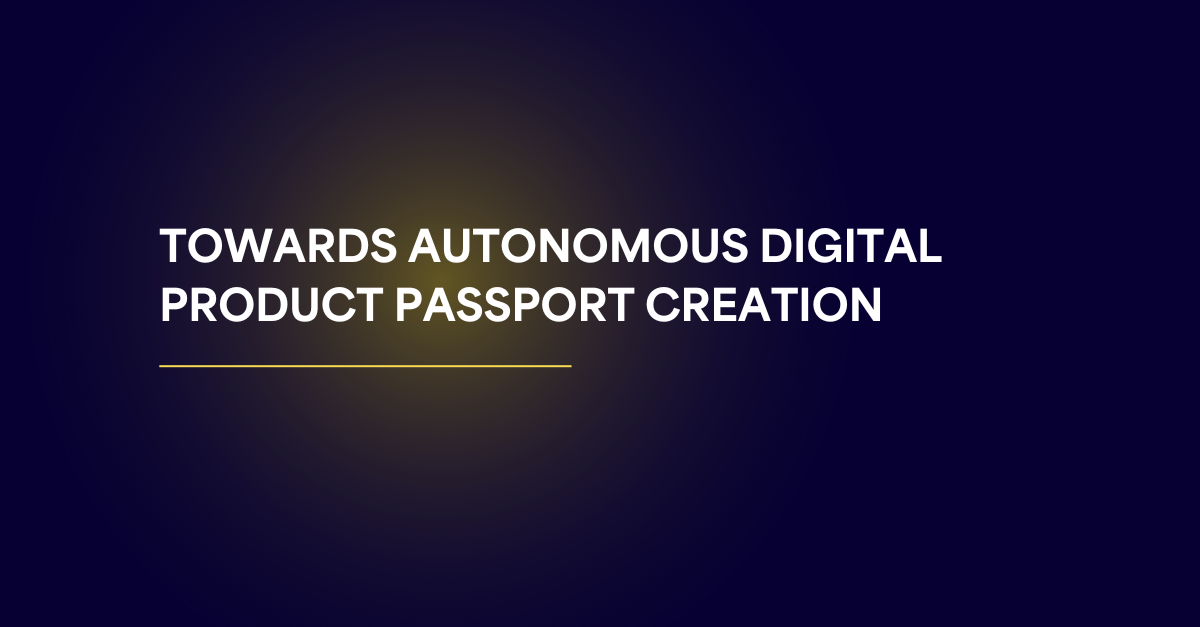 Towards Autonomous Digital Product Passport Creation