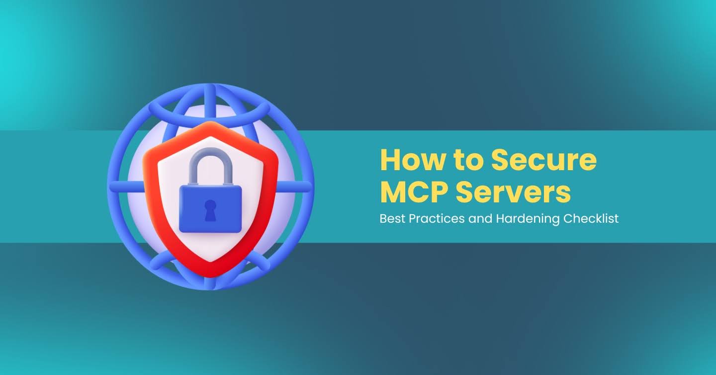How to Secure MCP Servers: Hardening Checklist