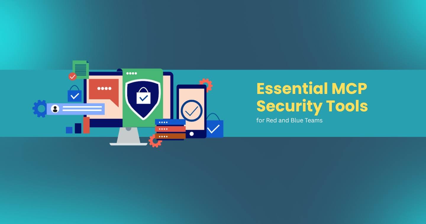  MCP Security Tools for Red and Blue Teams