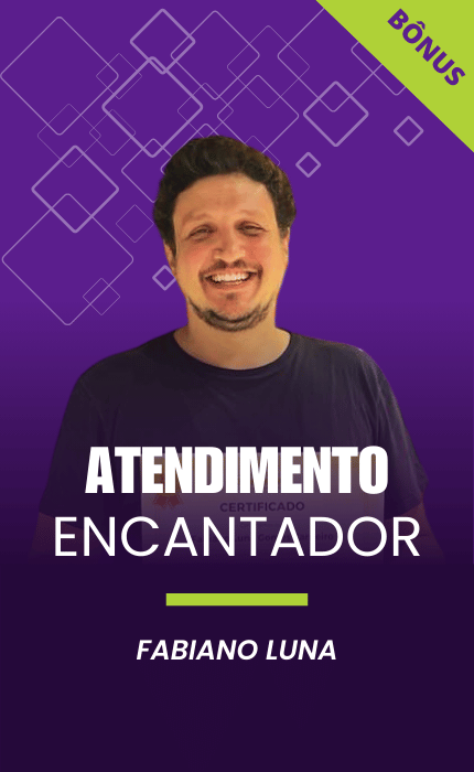 Atendimento Encantador - Fabiano Luna