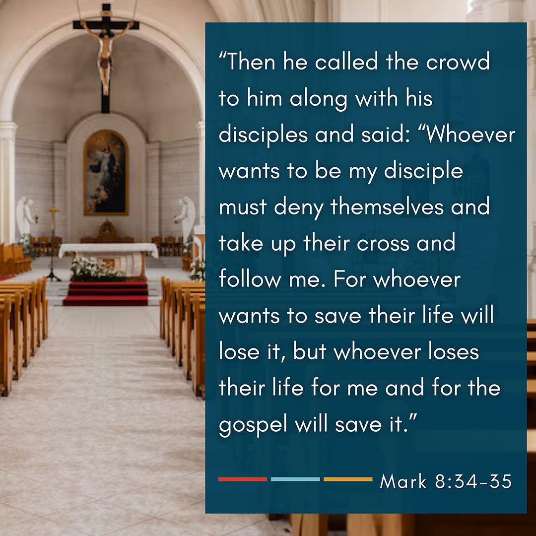 Bible Verse: Mark 8:34-35