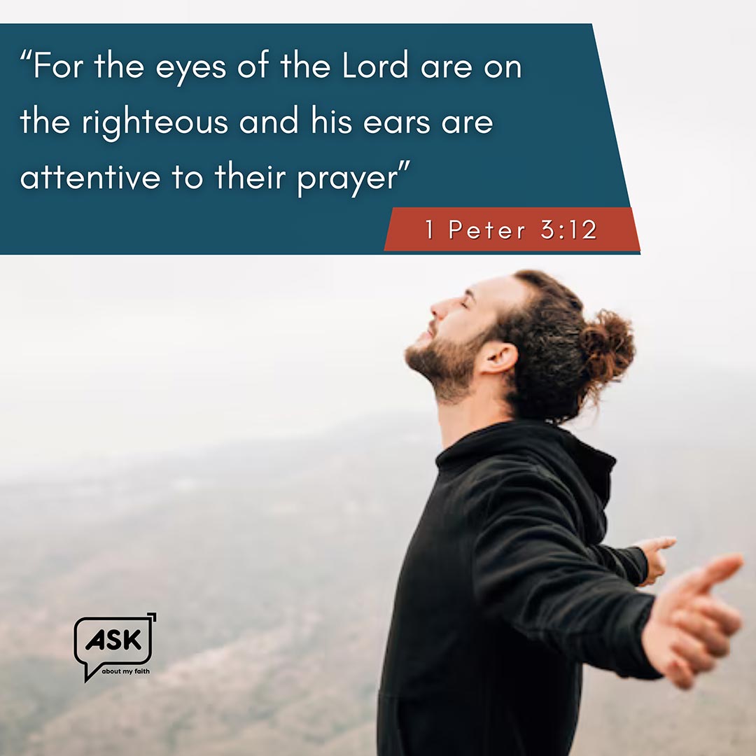 Bible Verse: 1 Peter 3:12