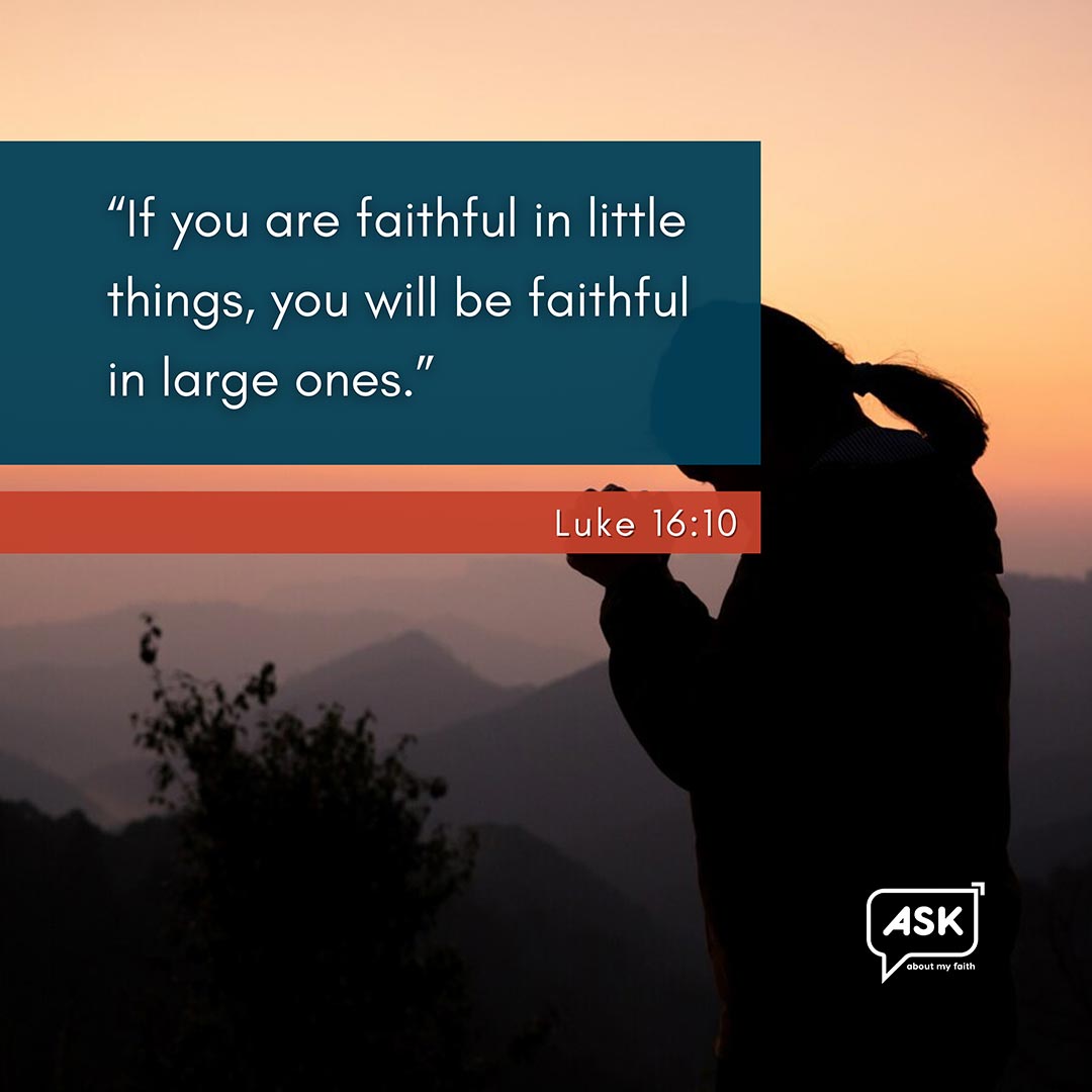 Bible Verse: Luke 16:10