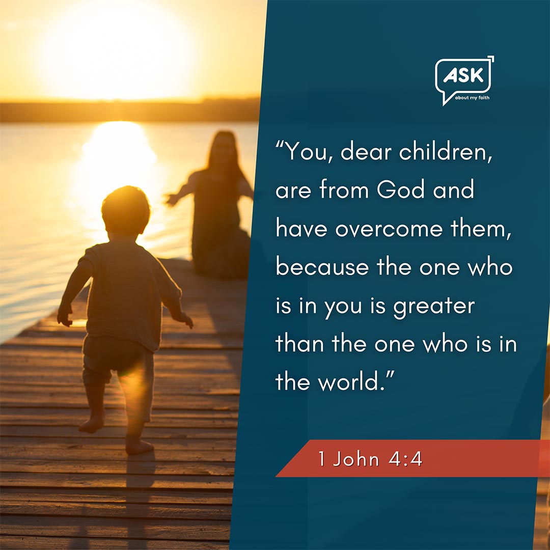 - 1 John 4:4