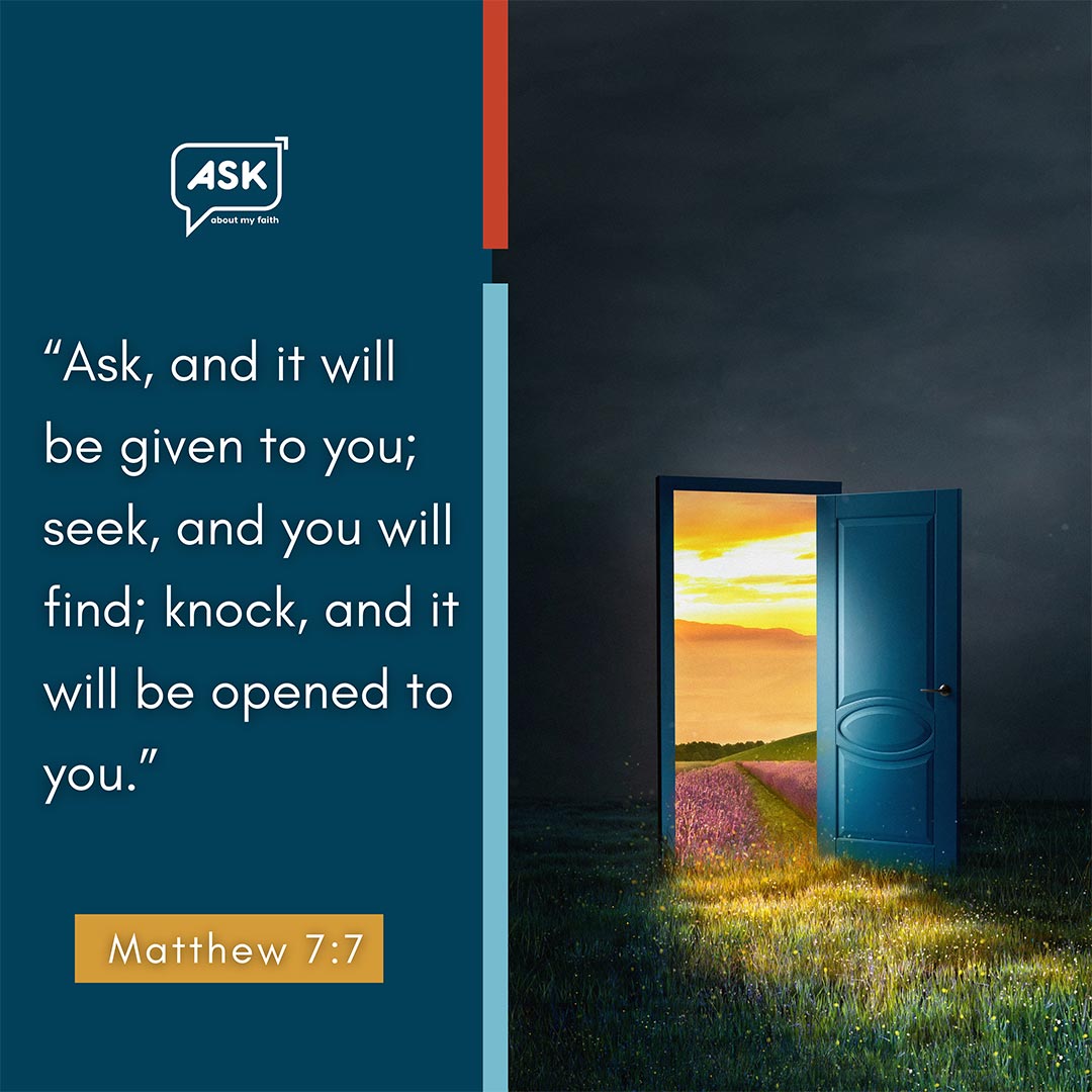 Matthew 7:7 (Luke 11:9, John 7:34)