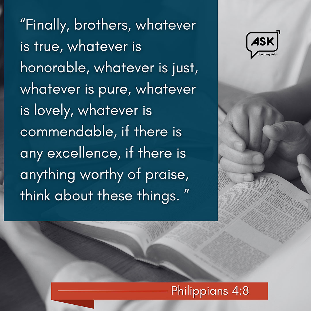 Bible Verse:Philippians 4:8