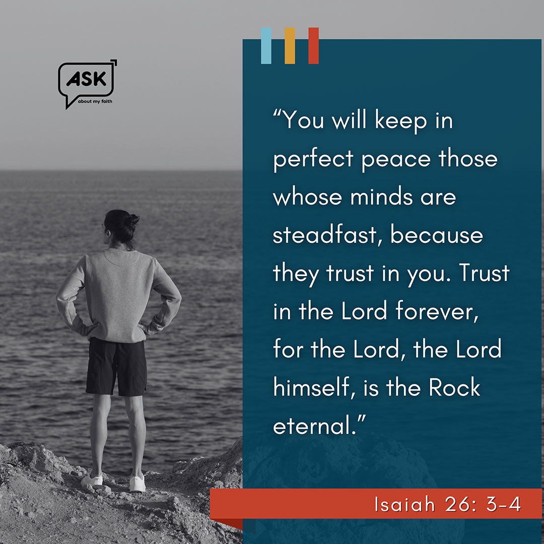 Bible Verse:Isaiah 26: 3-4