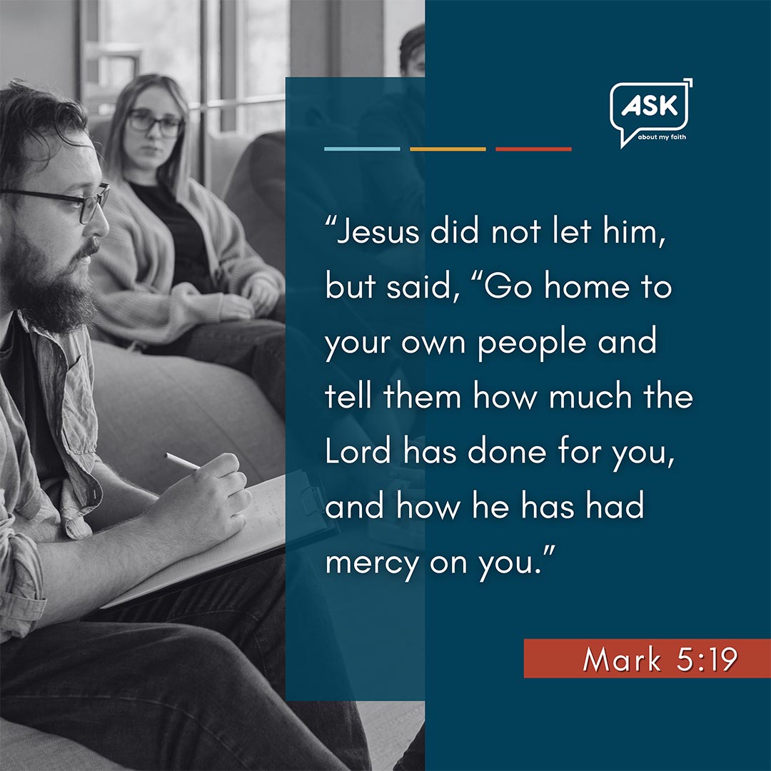 Bible Verse: Mark 5:19