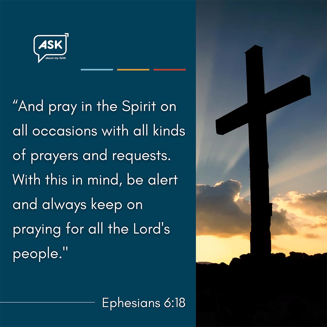 Bible Verse: Ephesians 6:18