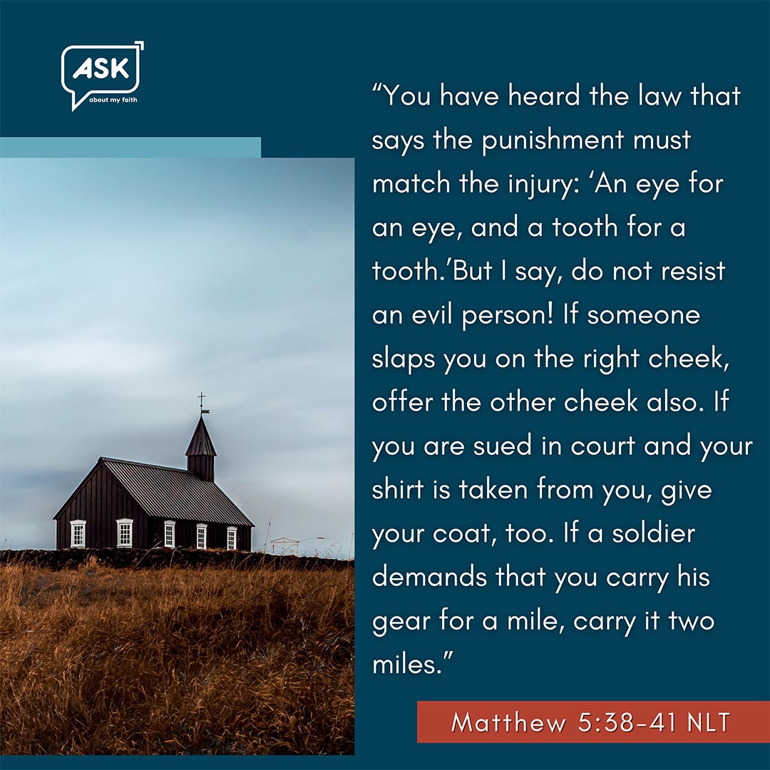 Bible Verse: Matthew 5:38-41 NLT