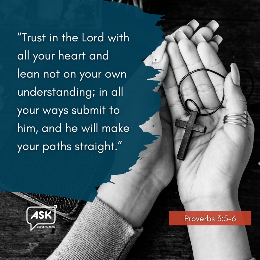 Bible Verse: Proverbs 3:5-6